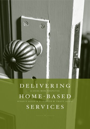 Delivering Home-Based Services: A Social Work Perspective