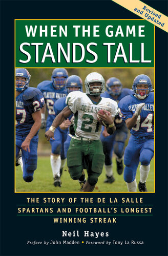 When the Game Stands Tall: The Story of the De La Salle Spartans and Football's Longest Winning Streak
