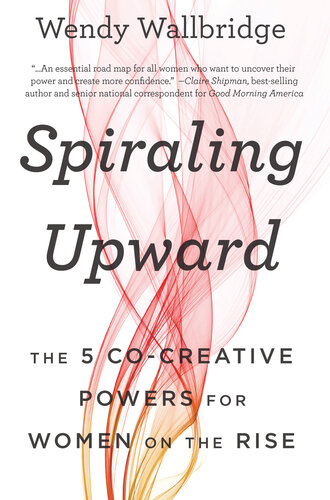 Spiraling Upward: The 5 Co-Creative Powers for Women on the Rise