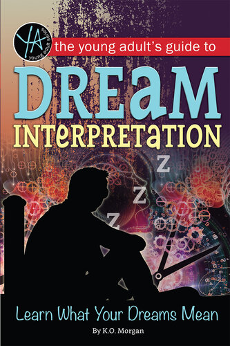 The Young Adult's Guide to Dream Interpretation: Learn What Your Dreams Mean