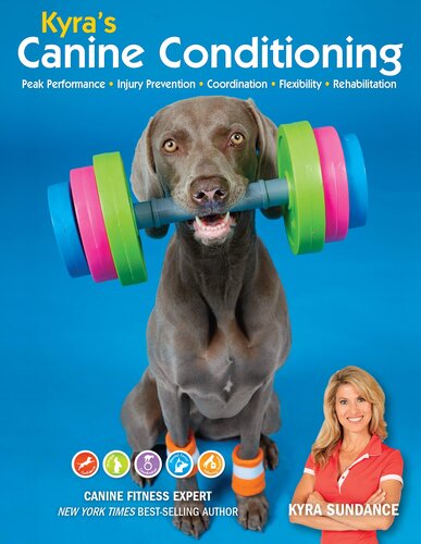 Kyra's Canine Conditioning: Games and Exercises for a Healthier, Happier Dog