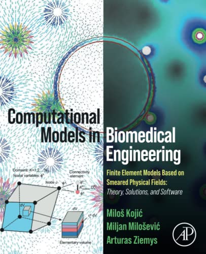 Computational Models in Biomedical Engineering: Finite Element Models Based on Smeared Physical Fields: Theory, Solutions, and Software