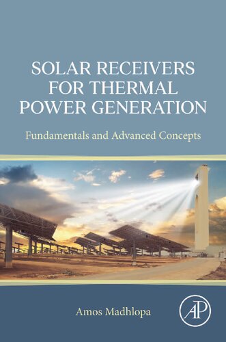 Solar Receivers For Thermal Power Generation. Fundamentals and Advanced Concepts