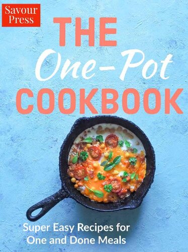 The One Pot Cookbook: Super Easy Recipes for One and Done Meals