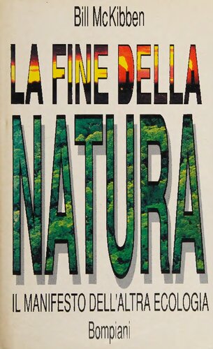 La fine della natura. Il manifesto dell'altra ecologia
