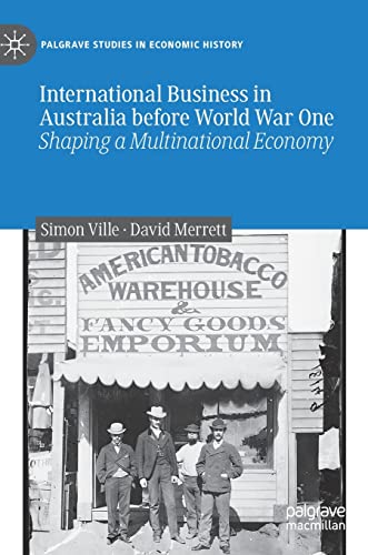 International Business in Australia before World: Shaping a Multinational Economy