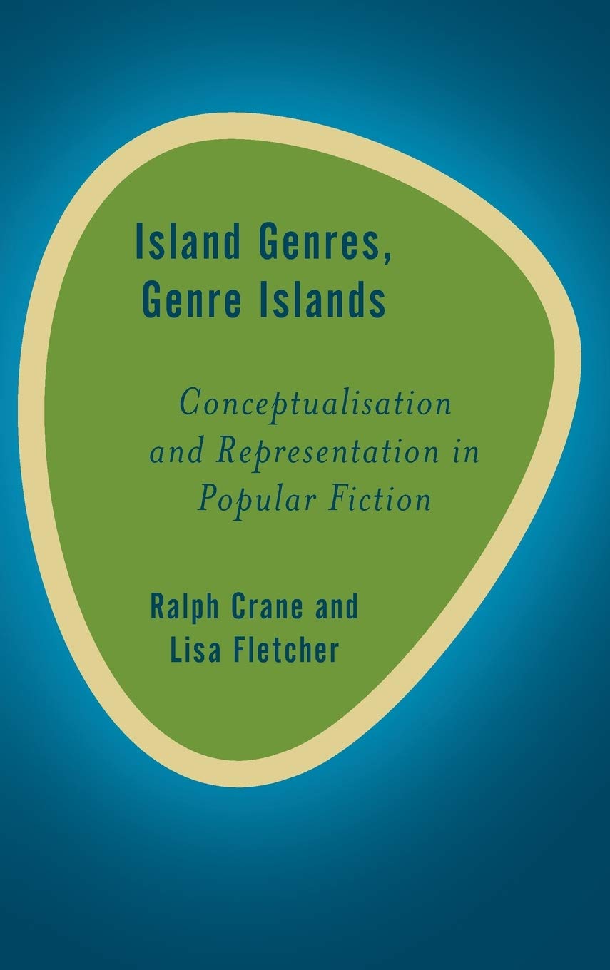 Island Genres, Genre Islands: Conceptualisation and Representation in Popular Fiction