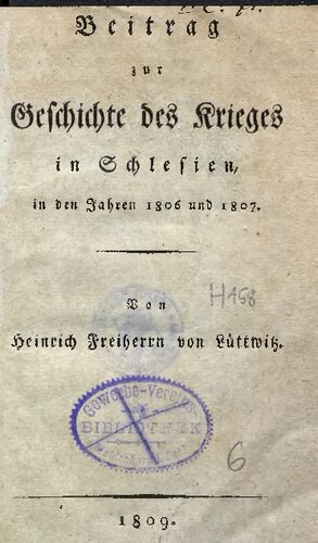 Beitrag zur Geschichte des Krieges in Schlesien in den Jahren 1806 und 1807