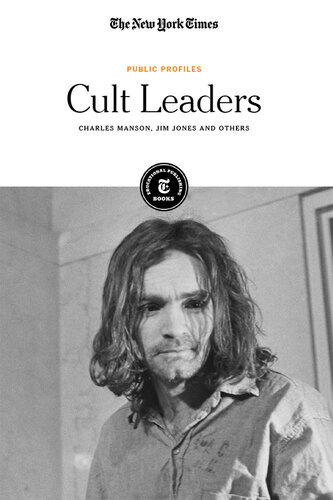 Cult Leaders: Charles Manson, Jim Jones and Others