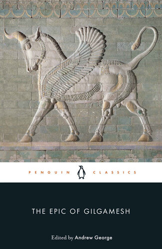 The Epic of Gilgamesh: The Babylonian Epic Poem and Other Texts in Akkadian and Sumerian