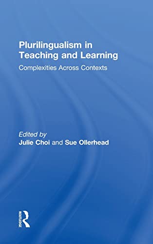Plurilingualism in Teaching and Learning: Complexities Across Contexts