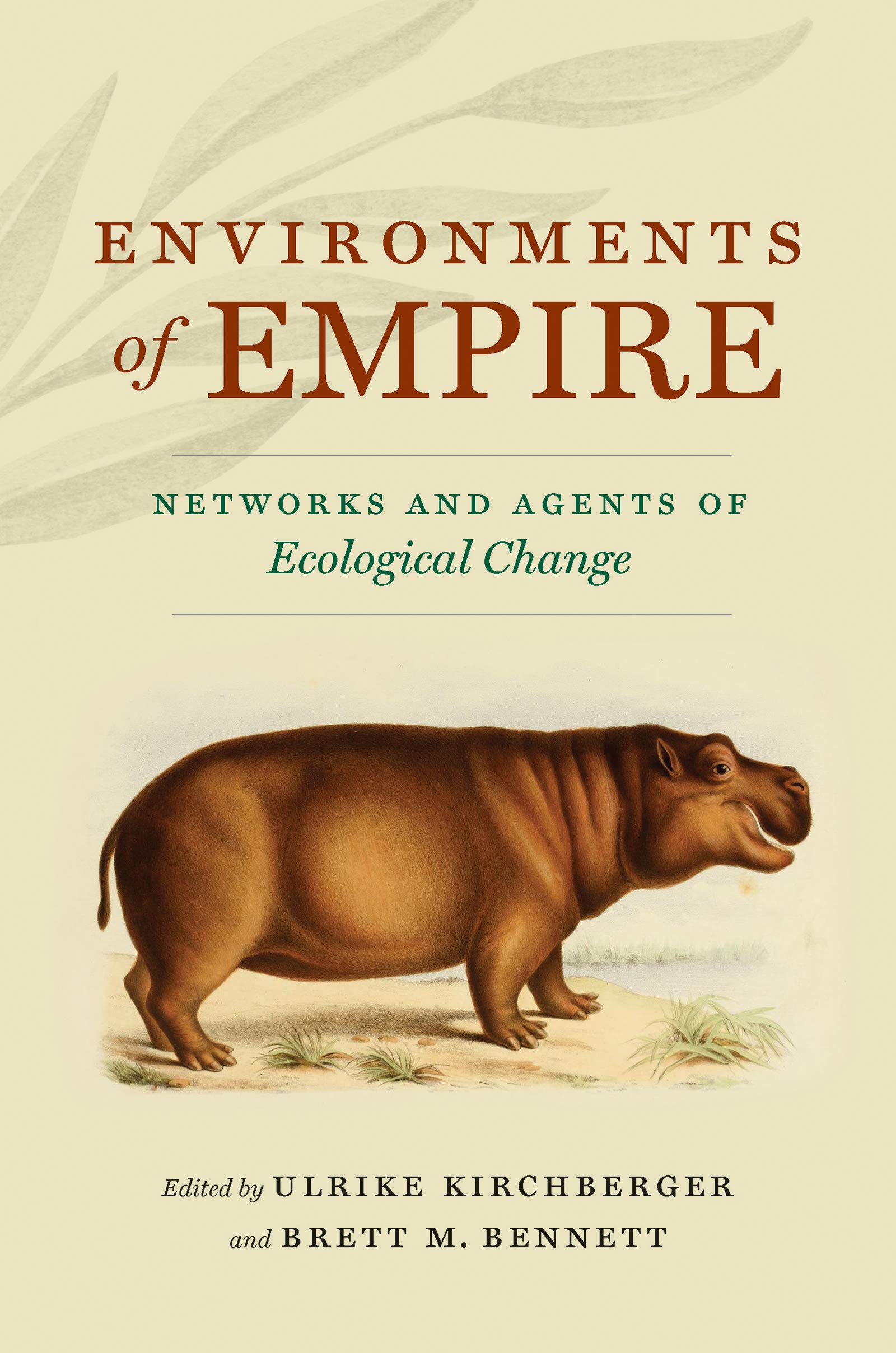 Environments of Empire: Networks and Agents of Ecological Change (Flows, Migrations, and Exchanges)