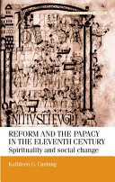 Reform and the papacy in the eleventh century: Spirituality and social change