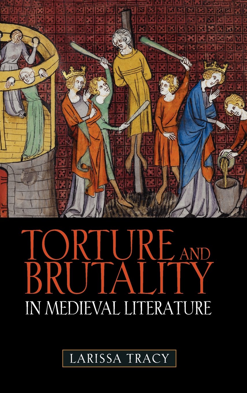 Torture and Brutality in Medieval Literature: Negotiations of National Identity