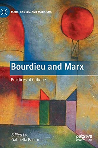 Bourdieu and Marx: Practices of Critique