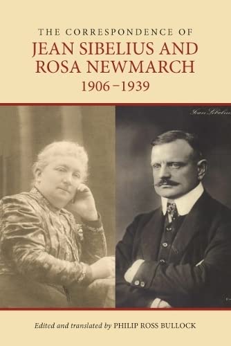 The Correspondence of Jean Sibelius and Rosa Newmarch, 1906-1939