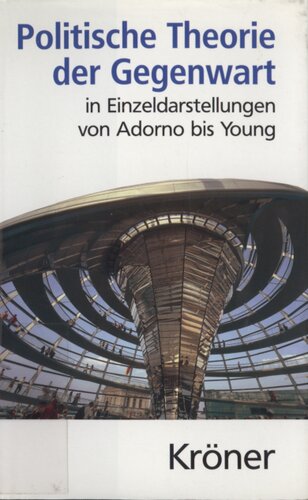 Politische Theorie der Gegenwart in Einzeldarstellungen. Von Adorno bis Young