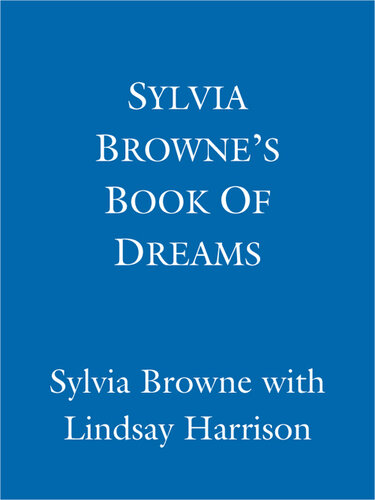 Sylvia Browne’s Book Of Dreams