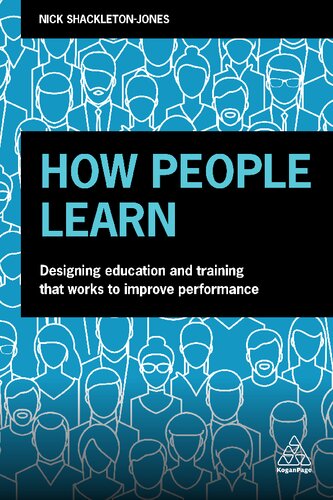 How People Learn: Designing Education and Training That Works to Improve Performance