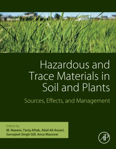 Hazardous and Trace Materials in Soil and Plants: Sources, Effects, and Management