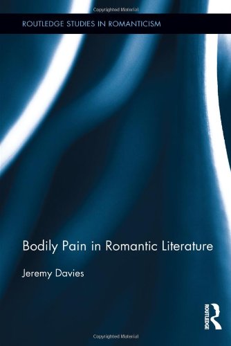 Bodily Pain in Romantic Literature