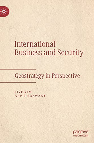 International Business and Security: Geostrategy in Perspective