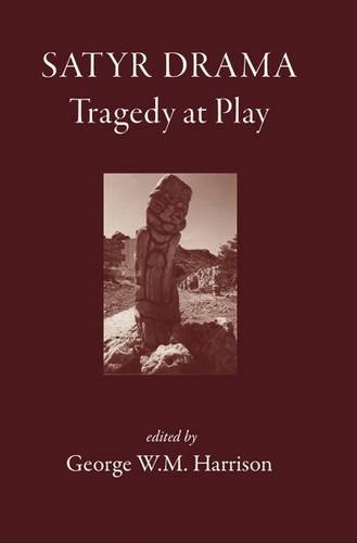 Satyr Drama: Tragedy at Play