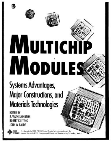 Multichip Modules: Systems Advantages, Major Constructions, and Materials Technologies