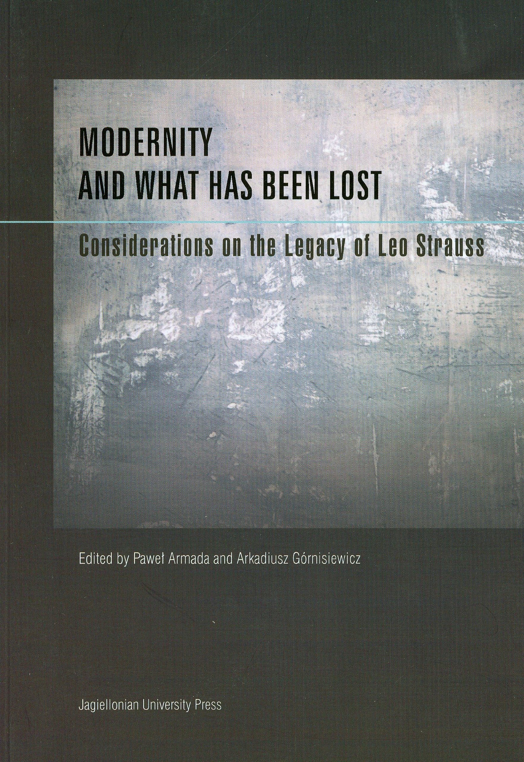 Modernity and What Has Been Lost: Considerations on the Legacy of Leo Strauss