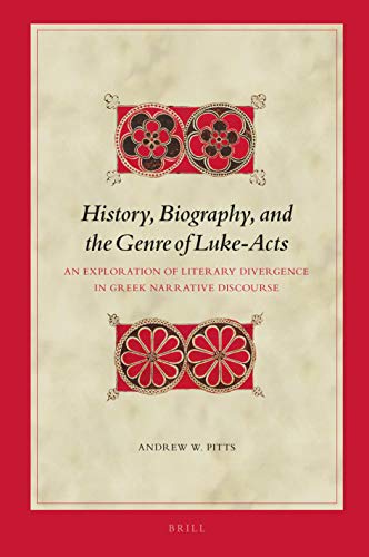 History, Biography, and the Genre of Luke-Acts (Biblical Interpretation Series, 177)