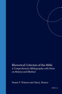 Rhetorical Criticism of the Bible: A Comprehensive Bibliography with Notes on History and Method