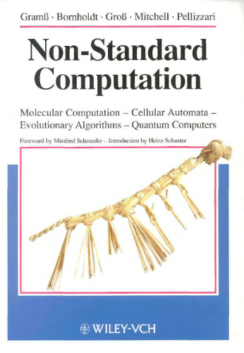 Non-Standard Computation: Molecular Computation - Cellular Automata - Evolutionary Algorithms - Quantum Computers