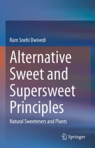 Alternative Sweet and Supersweet Principles: Natural Sweeteners and Plants
