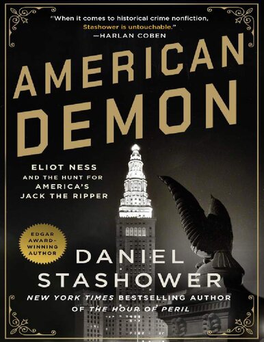 American Demon: Eliot Ness and the Hunt for America's Jack the Ripper Daniel Stashower