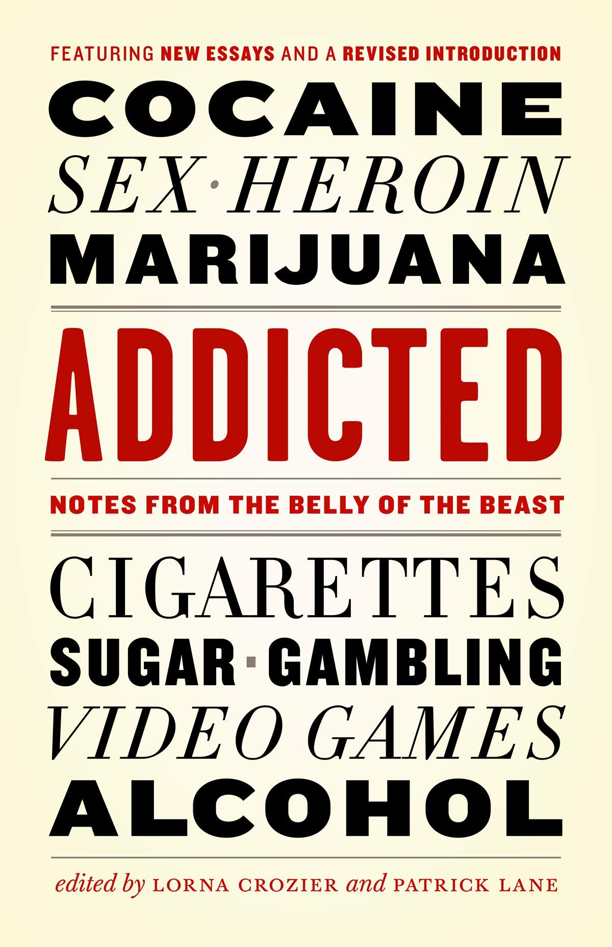 Addicted: Notes from the Belly of the Beast