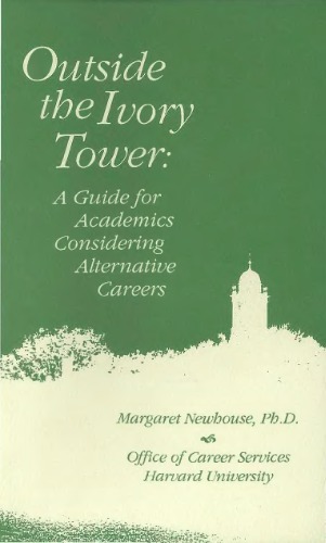 Outside the Ivory Tower: A Guide for Academics Considering Alternative Careers