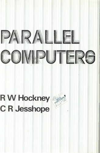 Parallel Computers: Architecture, Programming and Algorithms