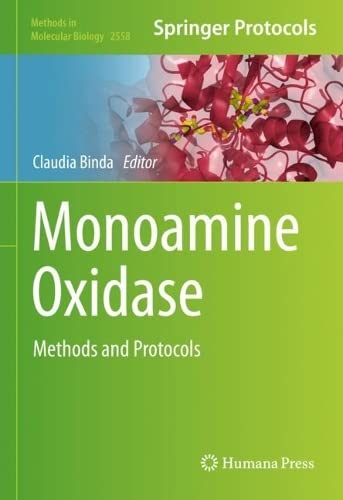 Monoamine Oxidase: Methods and Protocols (Methods in Molecular Biology, 2558)