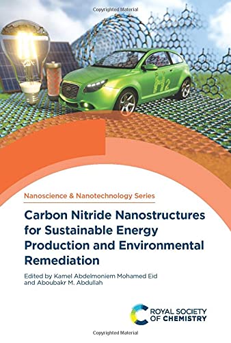 Carbon Nitride Nanostructures for Sustainable Energy Production and Environmental Remediation (ISSN)