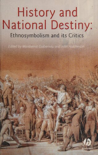 History And National Destiny: Ethnosymbolism and its Critics