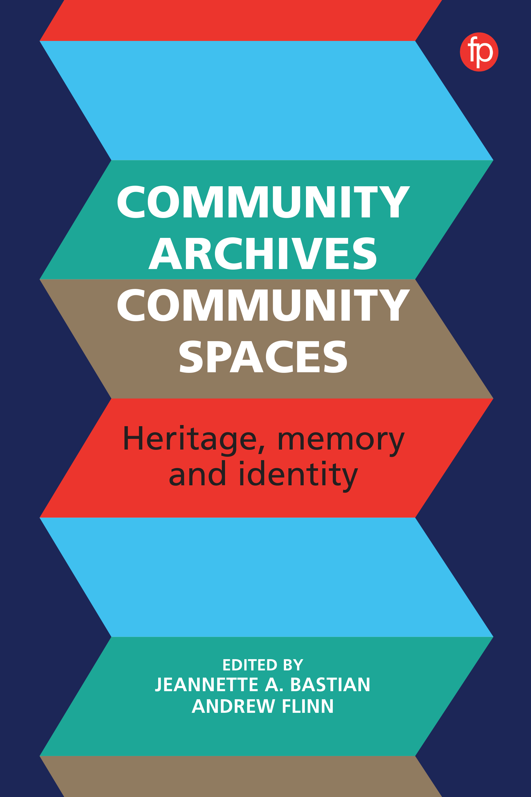 Community archives, community spaces: heritage, memory and identity