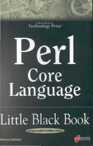 Perl Core Language Little Black Book: The Essentials of the Perl Language