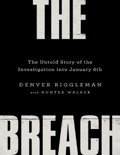 The Breach the Untold story into Investigation of January 6