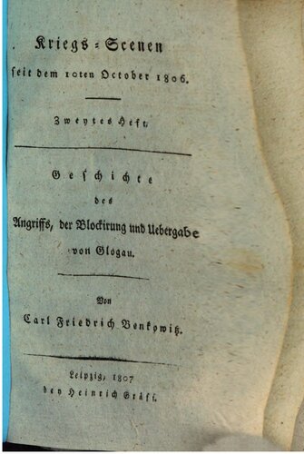 Geschichte des Angriffs, der Blockierung und Übergabe von Glogau ; nebst einem Blick auf den Krieg von Preußen gegen Frankreich
