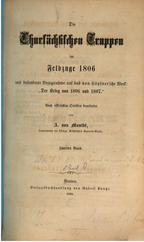 Die Chursächsischen Truppen im Feldzuge 1806 : mit besonderer Bezugnahme auf das von Höpfner'sche Werk: Der Krieg von 1806 und 1807