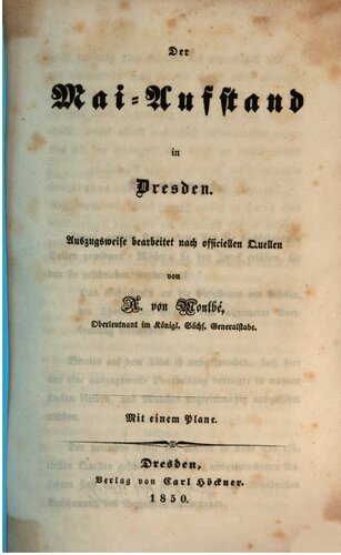 Der Mai-Aufstand in Dresden ; auszugsweise bearbeitet nach offiziellen Quellen