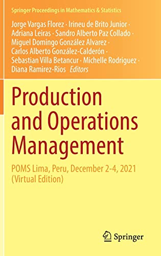 Production and Operations Management: POMS Lima, Peru, December 2-4, 2021 (Virtual Edition)