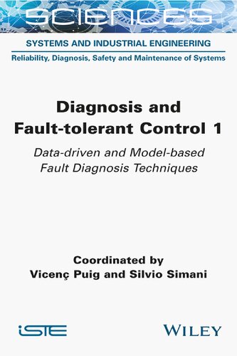 Diagnosis and Fault-tolerant Control, Volume 1: Data-driven and Model-based Fault Diagnosis Techniques
