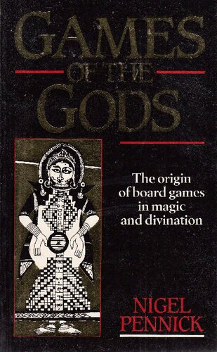Games of the Gods: The Origin of Board Games in Magic and Divination