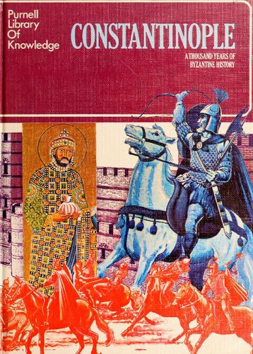 Constantinople: A Thousand Years of Byzantine History